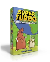 Super Turbo Graphic Novel Collection #2: Super Turbo Protects the World; Super Turbo and the Fire-Breathing Dragon; Super Turbo vs. Wonder Pig 1665914017 Book Cover