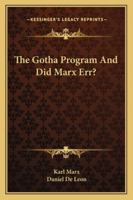 The Gotha Program And Did Marx Err? 1432582496 Book Cover