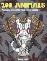 Mandala Coloring Books for Adults Large Print - 100 Animals B08QW837PN Book Cover