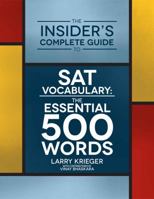 The Insider's Complete Guide to SAT Vocabulary: The Essential 500 Words 0985291214 Book Cover