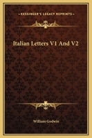 Italian Letters, Vols. I and II or, The History of the Count de St. Julian 1530803306 Book Cover