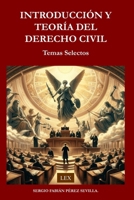 INTRODUCCION Y TEORIA DEL DERECHO CIVIL: TEMAS SELECTOS. (Spanish Edition) B0DSJJLJ9H Book Cover