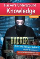 Hackers Underground Knowledge: Quick and easy way to learn secret hacker techniques 150071982X Book Cover