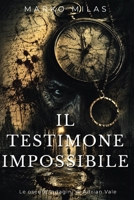 Il Testimone Impossibile (Le oscure indagini di Adrian Vale) (Italian Edition) B0HF4VMW2S Book Cover