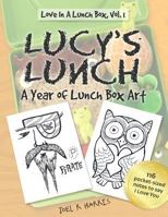 Lucy's Lunch: A Year of Lunch Box Art 1532731078 Book Cover