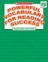 Powerful Vocabulary For Reading Success: Teacher's Edition Grade 5 0439640571 Book Cover