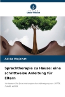 Sprachtherapie zu Hause: eine schrittweise Anleitung für Eltern 620574824X Book Cover