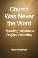 Church Was Never the Word: The Post-Nicene Shift That Erased Ekklesia B0G2GDH7J7 Book Cover