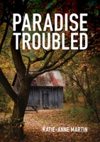 Paradise Troubled (Shackellby Downes) 0473512653 Book Cover
