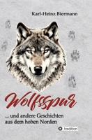 Wolfsspur: ... und andere Geschichten aus dem hohen Norden (German Edition) 3384895517 Book Cover