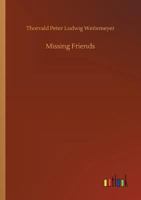 Missing Friends 1023178052 Book Cover