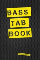 Bass Tab Book Pocket Edition: Blank Bass Guitar Tab Paper Pocket Notebook Featuring Seven 4-Line Tablature Staves Per Page with a Tab Clef, 6 X 9, Durable Cover, Perfect Binding 1092861823 Book Cover