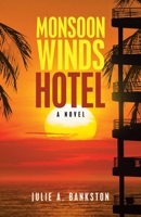 Monsoon Winds Hotel: A Novel 1663224544 Book Cover