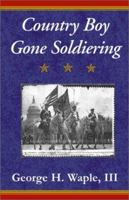 Country Boy Gone Soldiering 0738801143 Book Cover