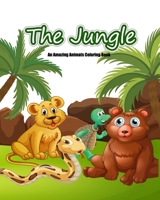 The Jungle: An Amazing Animals Book 1657755509 Book Cover