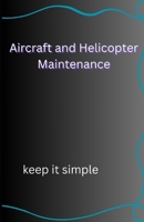 Aircraft and Helicopter Maintenance B0DZW44SNL Book Cover
