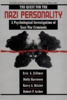 The Quest for the Nazi Personality: A Psychological Investigation of Nazi War Criminals (The Lea Series in Personality and Clinical Psychology) 1138989800 Book Cover