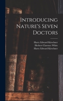 Introducing Nature's Seven Doctors 1013821009 Book Cover