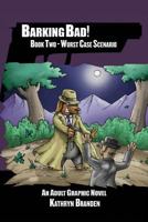 Barking Bad!: Book II - Wurst Case Scenario 1537416030 Book Cover