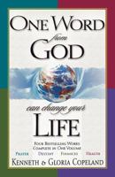 One Word from God Can Change Your Life: Four Best Selling Works Complete in One Volume (One Word from God, 5) 1604630590 Book Cover