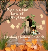 Pippin and the Law of Rhythm (Healing Hollow Friends) B0FP3QRY2F Book Cover