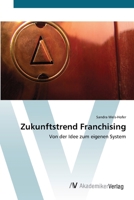 Zukunftstrend Franchising 3639398165 Book Cover