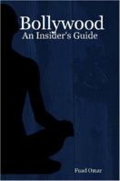 Bollywood: An Insider's Guide 1847280099 Book Cover