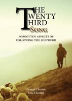 The Twenty Third Song: Forgotten Aspects of Following the Shepherd 8192305600 Book Cover