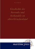 Geschichte Des Seeraubs Und Seehandels Im Alten Griechenland 3954270854 Book Cover