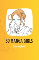 50 Manga girls: Coloring book B0C1HZYD5C Book Cover