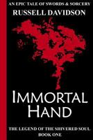 Immortal Hand (The Legend of the Shivered Soul) 1987493737 Book Cover