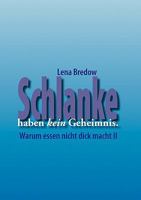 Schlanke haben kein Geheimnis 3833422602 Book Cover