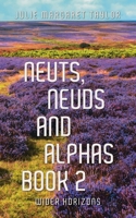 Neuts, Neuds and Alphas Book 2: Wider Horizons B0FFM7MPTG Book Cover