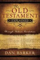 The Old Testament Explained Through Modern Revelation 1462112072 Book Cover