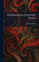 Eighteenth Century Plays 1025469593 Book Cover