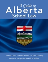 A Guide to Alberta School Law 1312418400 Book Cover