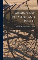 Farming for Pleasure and Profit - Scholar's Choice Edition 1016930496 Book Cover
