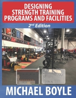 Designing Strength Training Programs and Facilities, 2nd Edition 1931046069 Book Cover