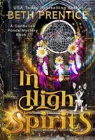 In High Spirits (A Dandelion Ponds Mystery) 0648746283 Book Cover