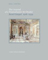 The Journal of a Transatlantic Art Dealer: René Gimpel (1918-1939) (Collectors and Dealers) (English and French Edition) 1909400513 Book Cover
