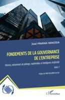 Fondements de la gouvernance de l'entreprise: Théories, mécanismes de pilotage, multimédias et Intelligence Artificielle Tome 2 (Dynamiques D'Entreprises) 2336561603 Book Cover
