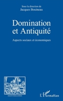 Domination et Antiquité: Aspects sociaux et économiques (Méditerranées) (French Edition) 2343247439 Book Cover
