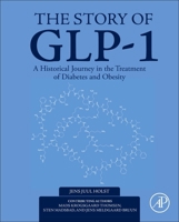 The Story of GLP-1: A Historical Journey in the Treatment of Diabetes and Obesity 0443332878 Book Cover