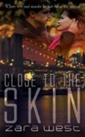 Close to the Skin 150921643X Book Cover