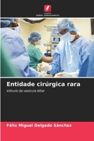 Entidade cirúrgica rara: Vólvulo da vesícula biliar 6206373347 Book Cover