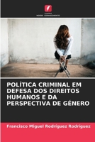 Política Criminal Em Defesa DOS Direitos Humanos E Da Perspectiva de Género (Portuguese Edition) 6630080343 Book Cover