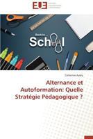 Alternance Et Autoformation: Quelle Strata(c)Gie Pa(c)Dagogique ? 3841731252 Book Cover