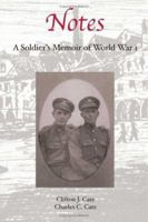 Notes: A Soldier's Memoir of World War I 1412053552 Book Cover