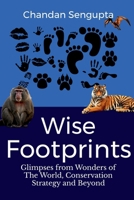 Wise Footprints: Wildlife Conservation Strategies and Concerns 1636062601 Book Cover