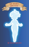 The Secret Sorcerer B0C5PJRHMC Book Cover